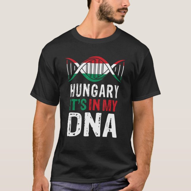 Hungary It s In My DNA Proud Hungarian Hungary Fla T-Shirt (Front)
