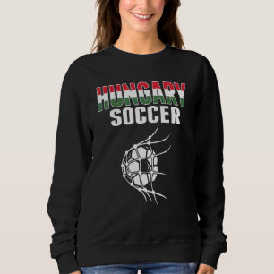 Hungary Soccer Ball In Net Hungarian Football Sup Sweatshirt