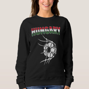 Hungary Soccer Ball In Net Support Hungarian Foo Sweatshirt