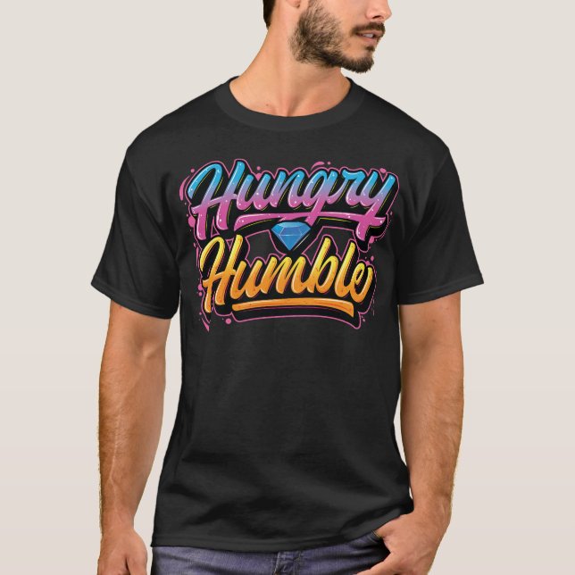 Hungry And Humble T- Shirt  (Front)