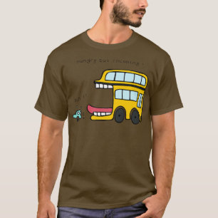 Hungry Bus Incoming  Run   T-Shirt