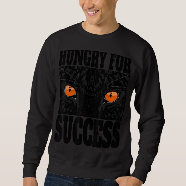 Hungry For Success Sweatshirt (Front)