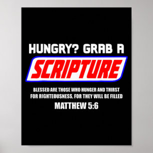 Hungry Grab A Scripture Funny Christian Matthew 5_ Poster