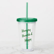Hungry Humble & Happy Tumbler