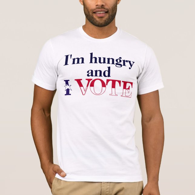 Hungry Vote T-Shirt (Front)