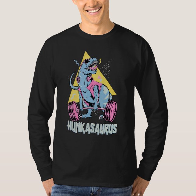 Hunkasaurus T rex Dinosaur Funny Gym & Workout T-Shirt (Front)