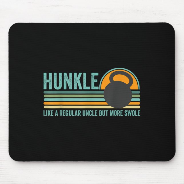 Hunkle Funny Uncle Gift Hunky Uncle Swole Meme Bod Mouse Pad (Front)