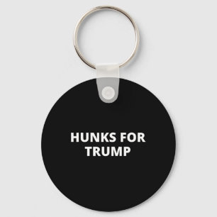 Hunks For Trump - Donald Trump Supporter Key Ring