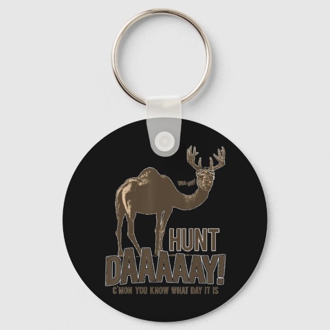 Hunt Day Camel Buck Deer Fun Hunting Humpday  Key Ring (Front)