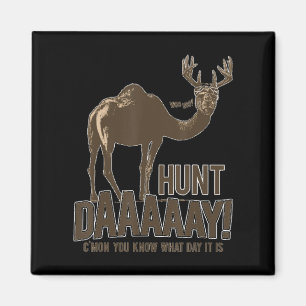 Hunt Day Camel Buck Deer Fun Hunting Humpday Magnet