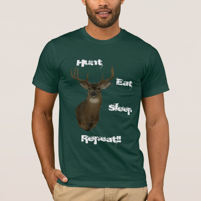 Hunt Eat Sleep ...Repeat Deer  Mens T shirt (Front)