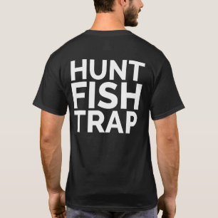 Hunt, Fish, Trap Shirt by White Buffalo Outdoors