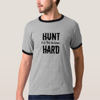 Hunt Hard, Fat Boy Outdoors T-Shirt
