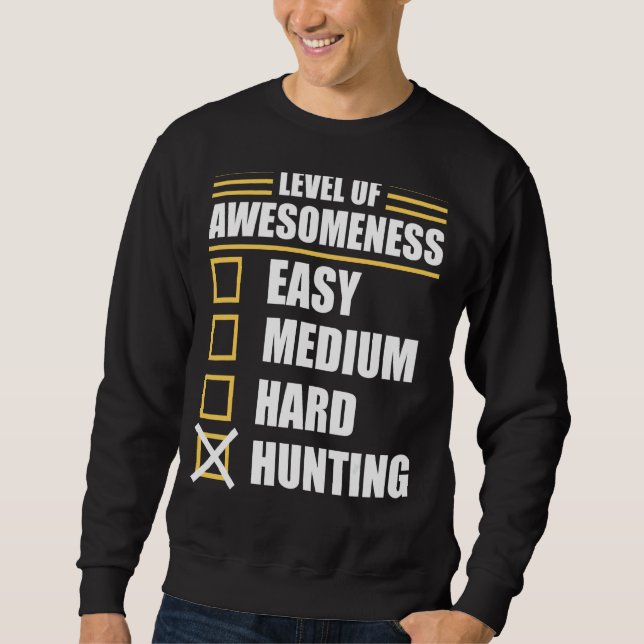 Hunt Hunting Hunters Sweatshirt (Front)