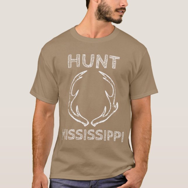 Hunt Mississippi Deer Hunting Gear For Hunting Lov T-Shirt (Front)