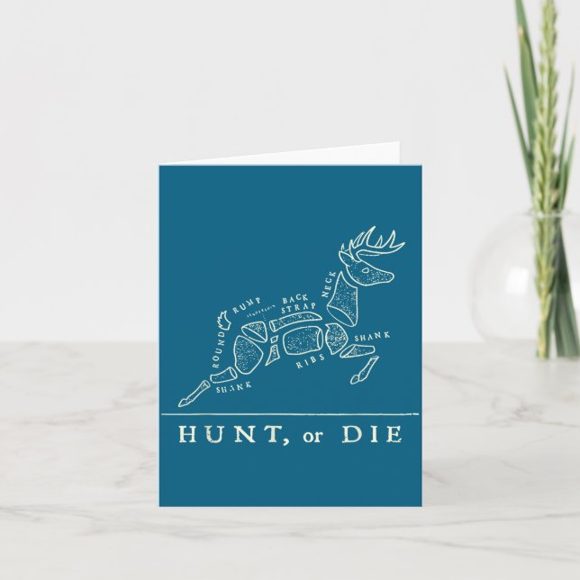 Hunt Or Die Funny Hunting Quote Deer Butcher Chart Card (Front)