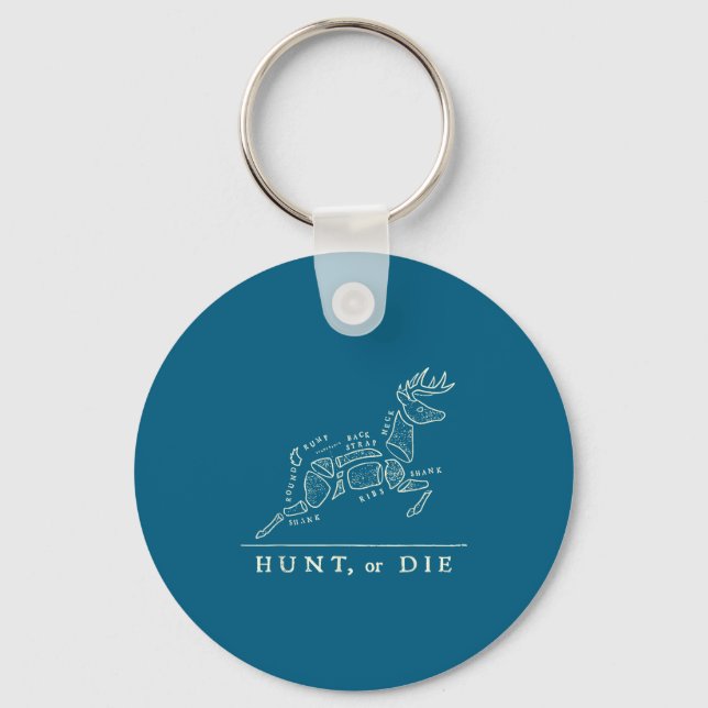 Hunt Or Die Funny Hunting Quote Deer Butcher Chart Key Ring (Front)
