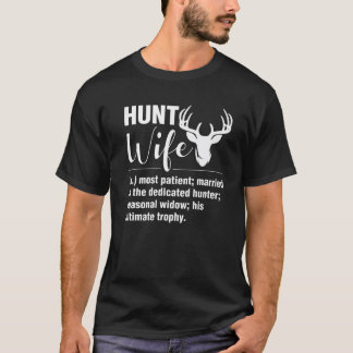 Hunt Wife Definition Hunter's Wife Hunting S For W T-Shirt