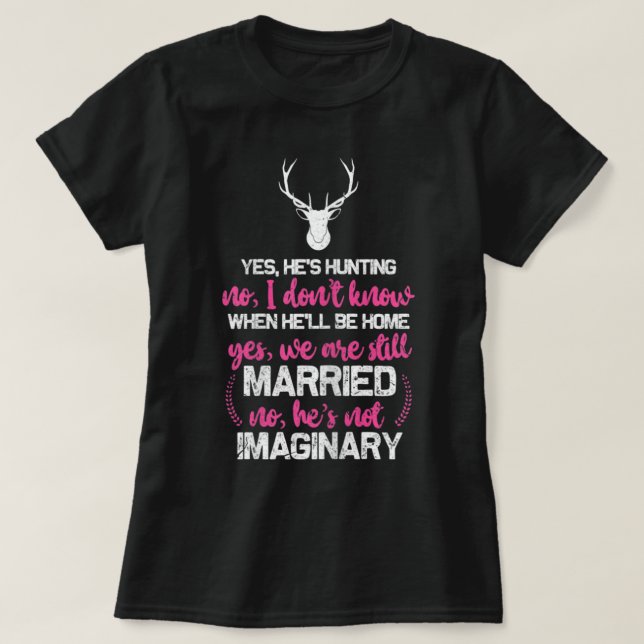 Hunt Wife  For Women Fun Hunters Wife  T-Shirt (Design Front)