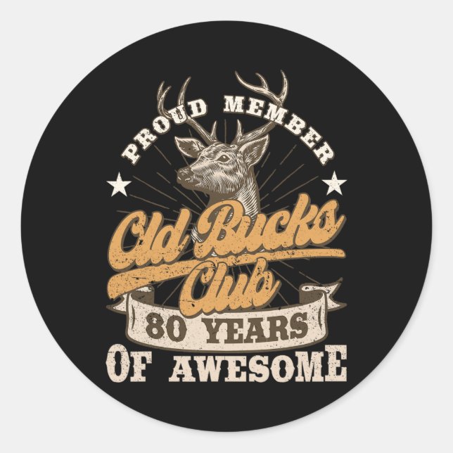 Hunter 80th Birthday Old Bucks Club 80 Years Of Aw Classic Round Sticker (Front)