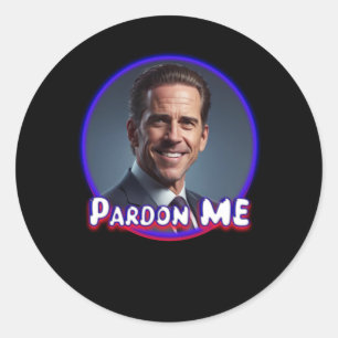 Hunter Biden Pardon Me Graphic Classic Round Sticker