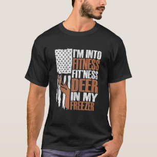 Hunter Dad Fitness Deer In My Freezer Funny Huntin T-Shirt