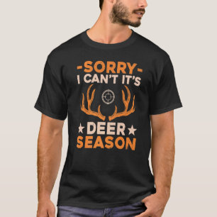 Hunter Fishing Deer Hunting Saying T-Shirt