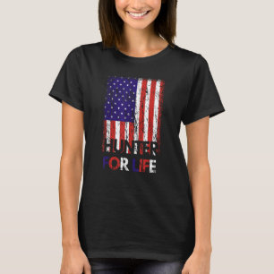 Hunter For Life Hunter USA US Flag Nation 4th of J T-Shirt