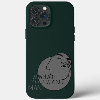 hunter grey Mug Shot Hashtag Yo Man What You Want iPhone 13 Pro Max Case