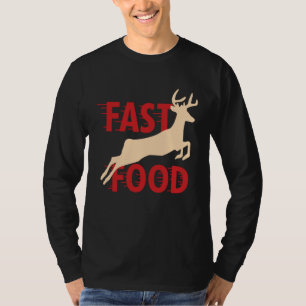 Hunter Hunting Deer Fast Food T-Shirt