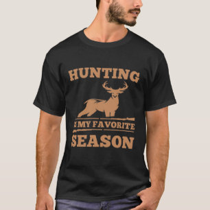 Hunter Hunting Is Favourite Season T-Shirt