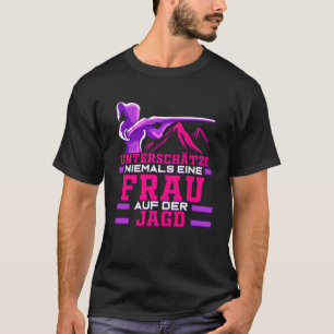 Hunter Woman for Red Deer Hunting Wild Hunting Hun T-Shirt