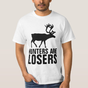 HUNTERS ARE LOSERS T-Shirts (DEER)