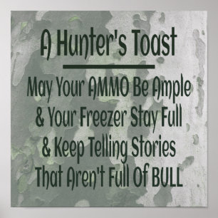 Hunter's Toast Funny Green Camouflage Poster