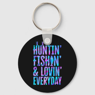 Huntin' Fishin' And Lovin' Everyday Hunting Fishin Key Ring