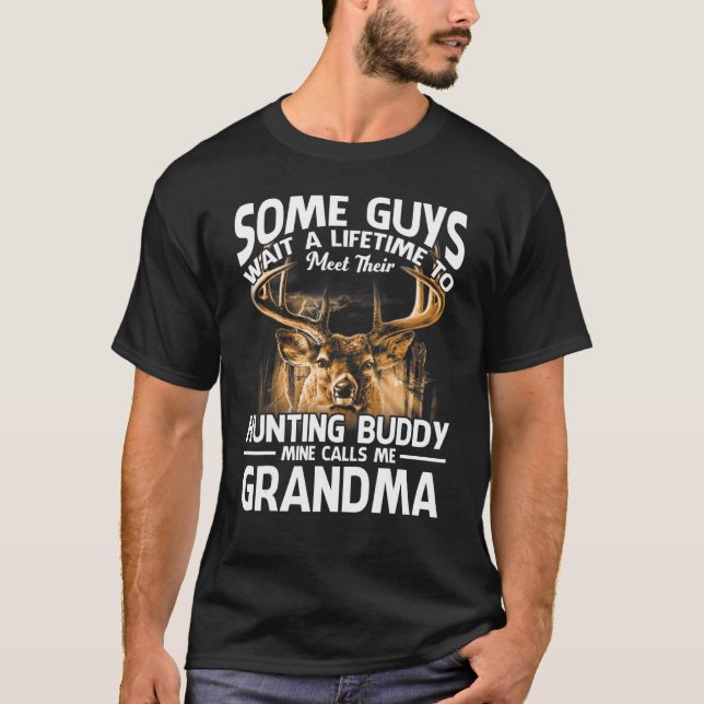 Hunting Buddy Mine Calls Me Grandma Father's Day D T-Shirt (Front)