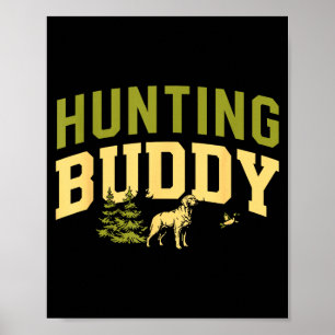 Hunting buddy outdoorsman edition  poster