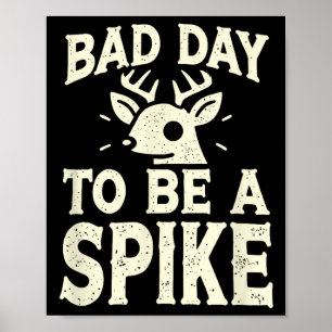 Hunting Byd Day To Be A Spike 3 Poster