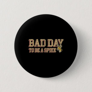 Hunting Byd Day To Be A Spike Funny Deer Hunting H 6 Cm Round Badge