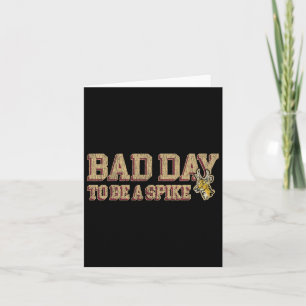 Hunting Byd Day To Be A Spike Funny Deer Hunting H Card