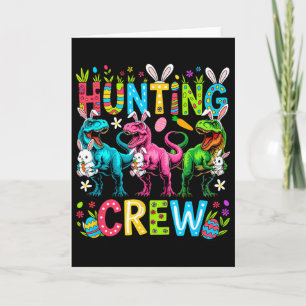 Hunting Crew Easter Three Cute Bunnies T-rexes Hun Card