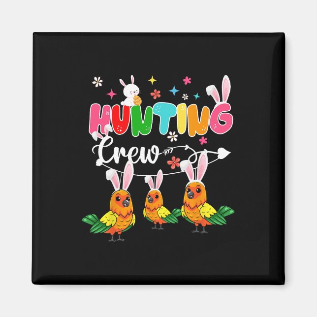 Hunting Crew Three Easter Bunny Sun Conures Huntin Magnet (Front)
