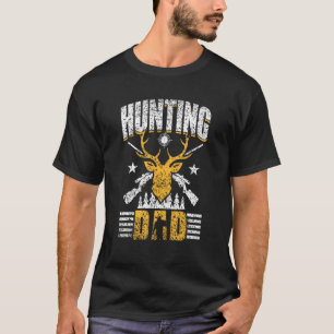Hunting Dad Father Hunt Hunter Daddy Papa Father s T-Shirt