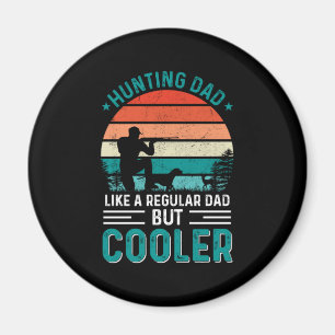 Hunting Dad Magnet