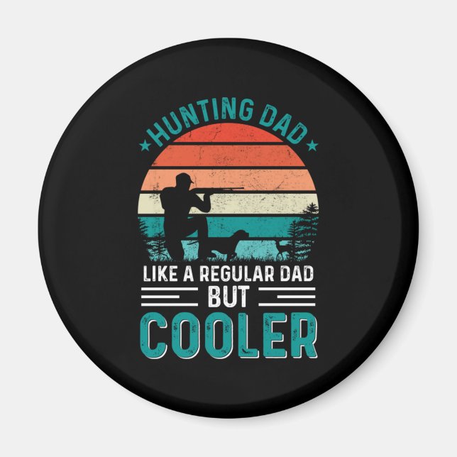 Hunting Dad Magnet (Front)