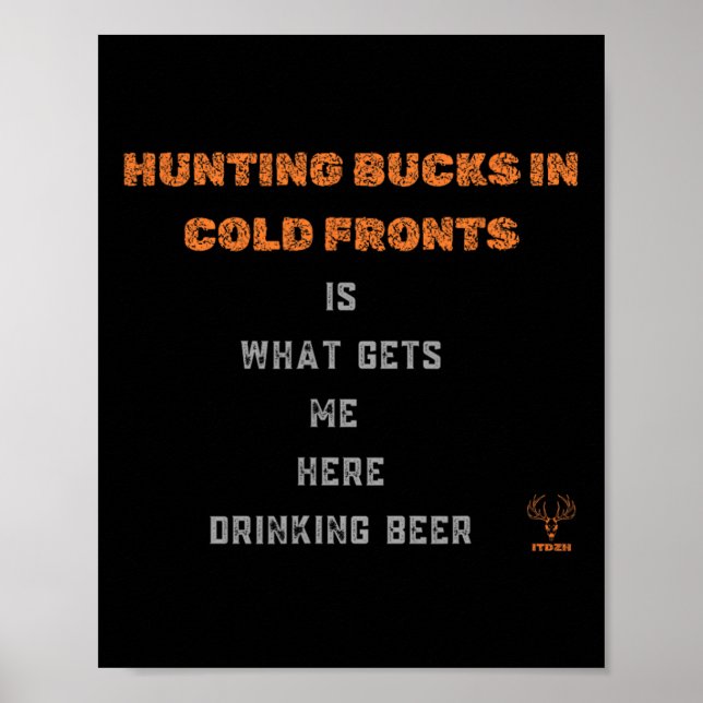 Hunting Deer And Drinking Beer  Poster (Front)