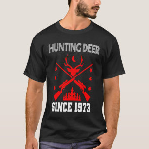 Hunting deer since 1973 T-Shirt