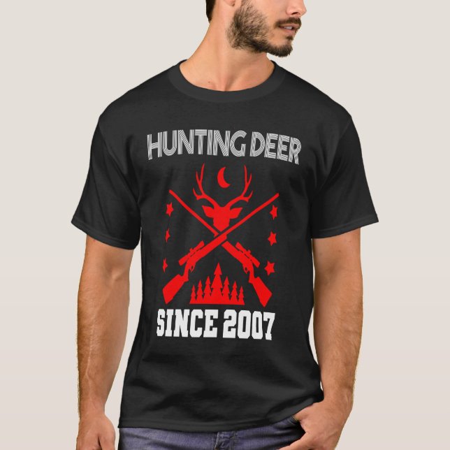 Hunting deer since 2007 T-Shirt (Front)