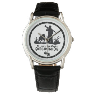 Hunting Dog Quote Men's Rifle Hunter Watch