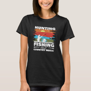 Hunting Fishing and Country Music Fish Deer Wester T-Shirt
